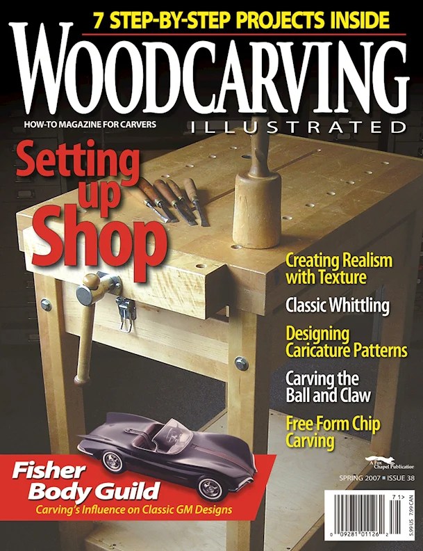 Wood Carving Illustrated Issue 38 Spring 2007 Fox Chapel Publishing Co.