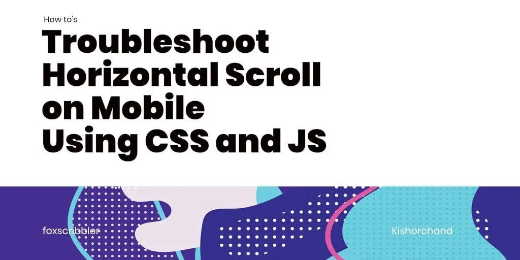 3 Easy Step To Fix The Horizontal Scroll On Mobile