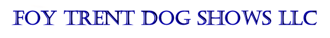 Foy Trent Dog Show Superintendent Licensed AKC Dog Show