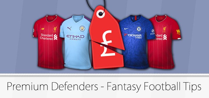 Premium Defenders Fantasy Football Tips FPL Updates
