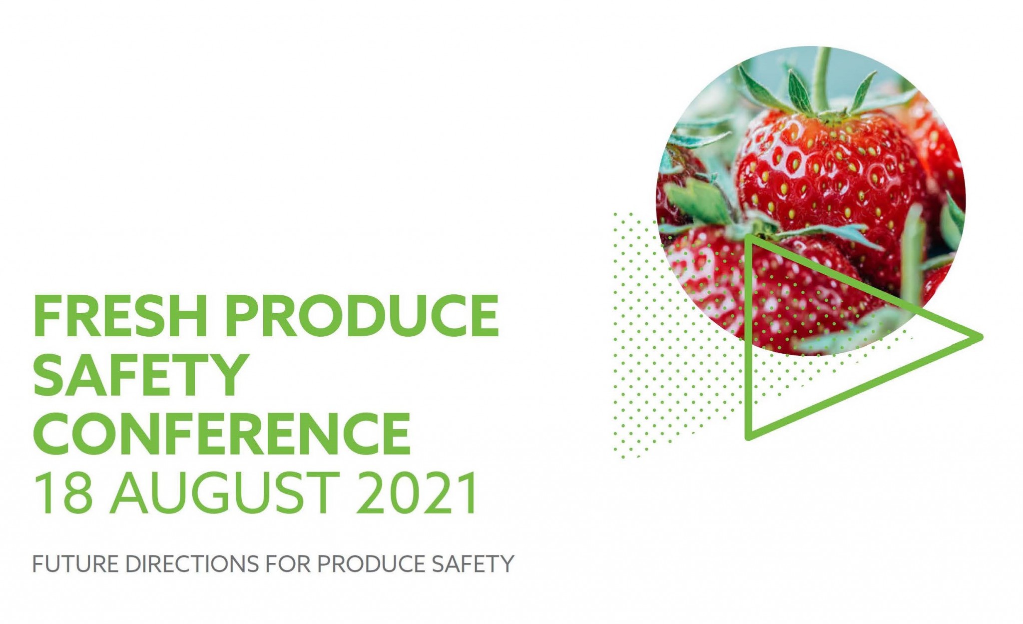 Registrations Now Open for the 2021 Fresh Produce Safety Conference