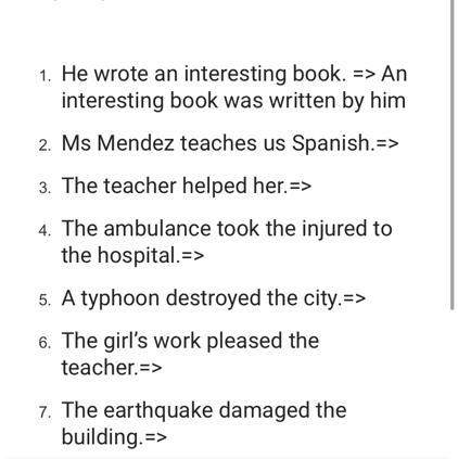 bonjour, je dois transformer ces phrases à la voix passive