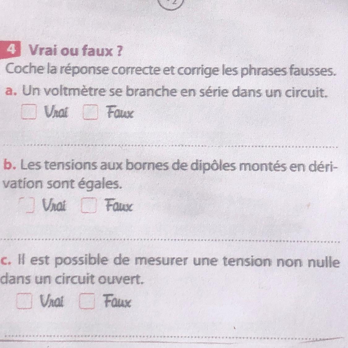 Vous pouvez m’aider svp 4 Vrai ou faux ? Coche la réponse correcte et