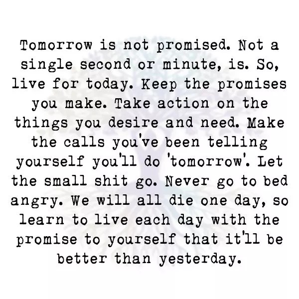 Tomorrow is Not Promised