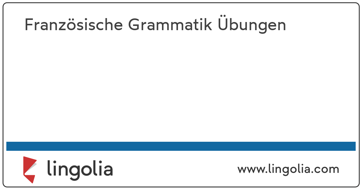 Französische Grammatik Übungen