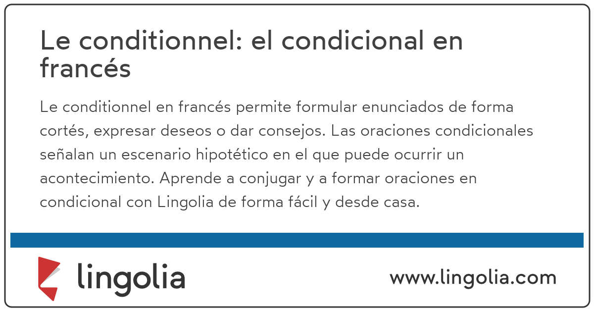 Le conditionnel el condicional en francés