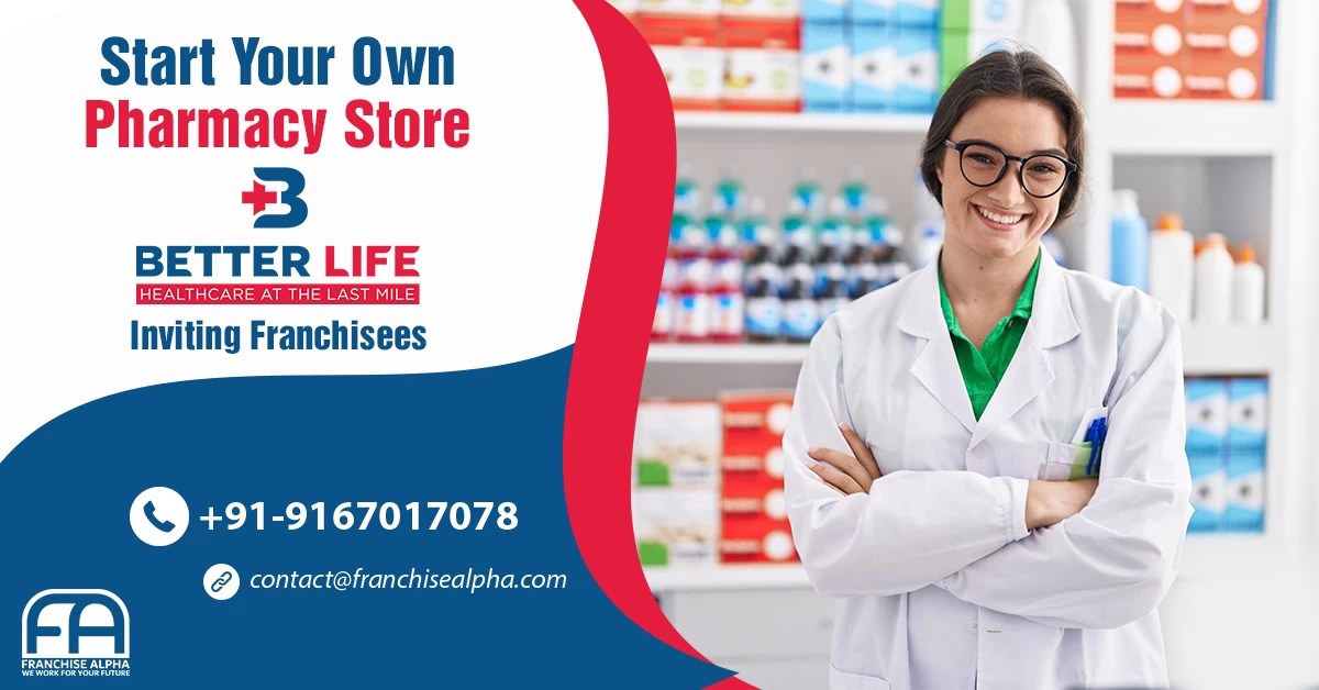 Better Life Pharmacy Franchise In India Call 9167017078