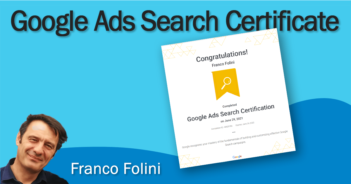 Why the Google Ads Search Certification is Important Franco Folini