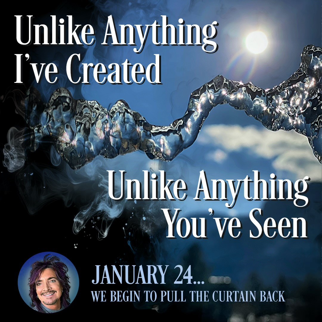 Unlike anything I've ever created. Unlike anything you've ever seen