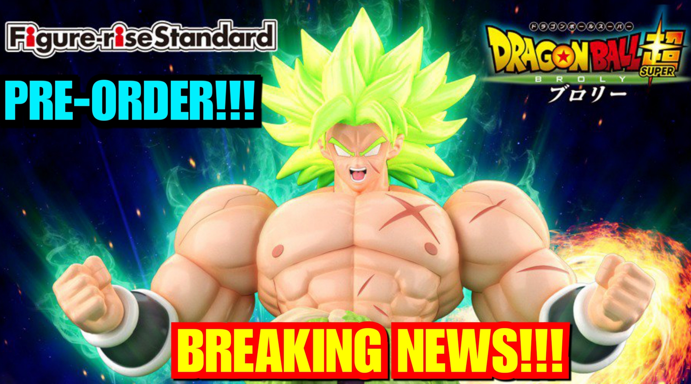BREAKING NEWS FIGURERISE STANDARD MOVIE BROLY PRE ORDER FrankenCulture