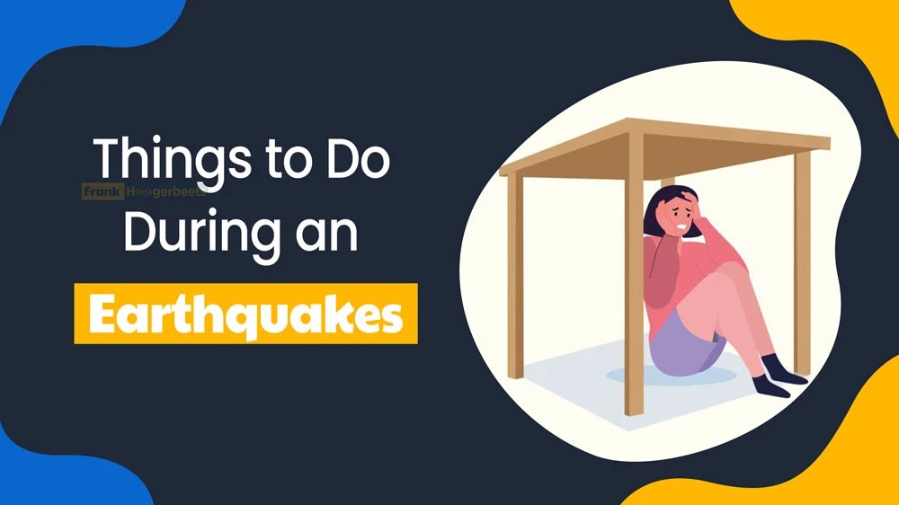 10 Things to Do During an Earthquake Frank Hoogerbeets