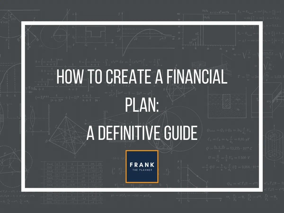 How To Create A Financial Plan A Definitive Guide