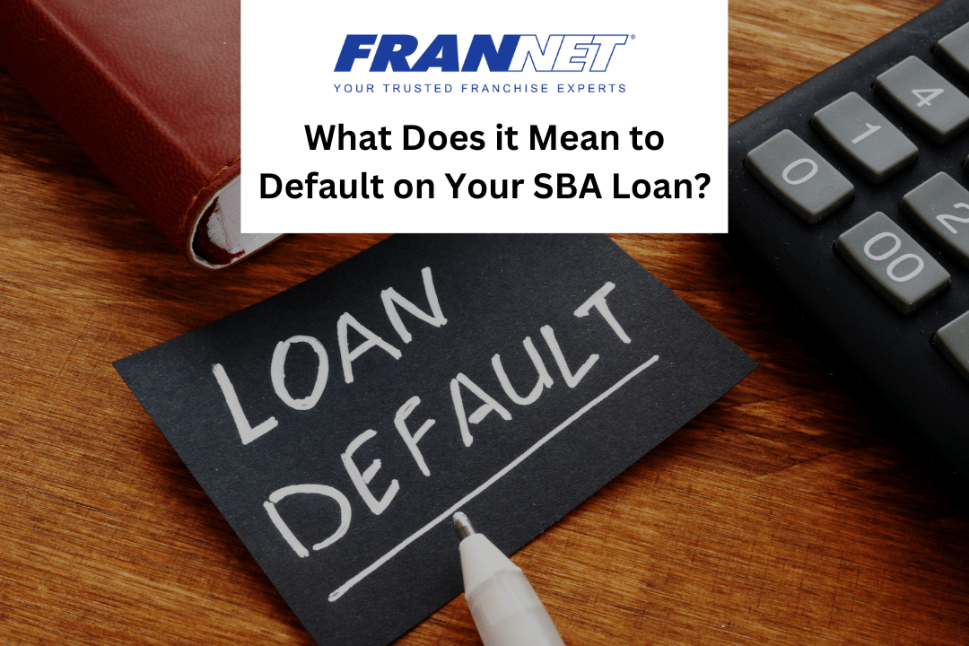 What Happens If You Default on an SBA Loan?