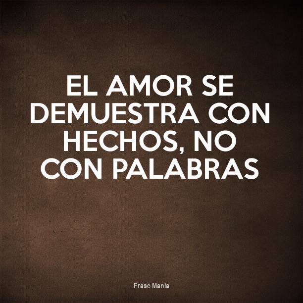 Cartel para El amor se demuestra con hechos, no con palabras