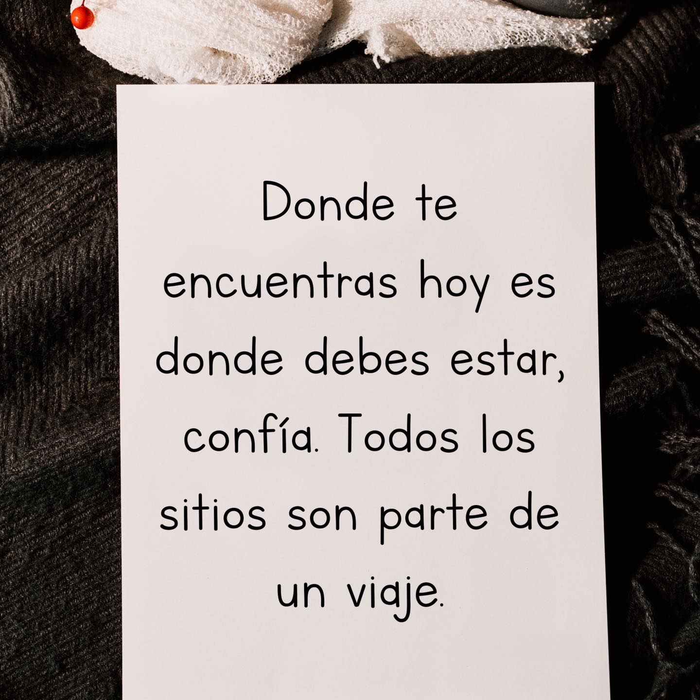 Donde te encuentres hoy es donde debes estar, confía FRASES.PW