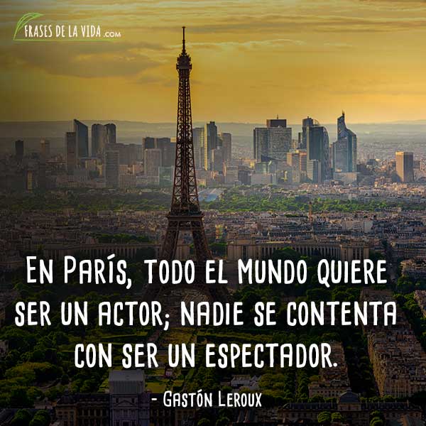 80 Frases de París La Ville de la Lumière [Con Imágenes]