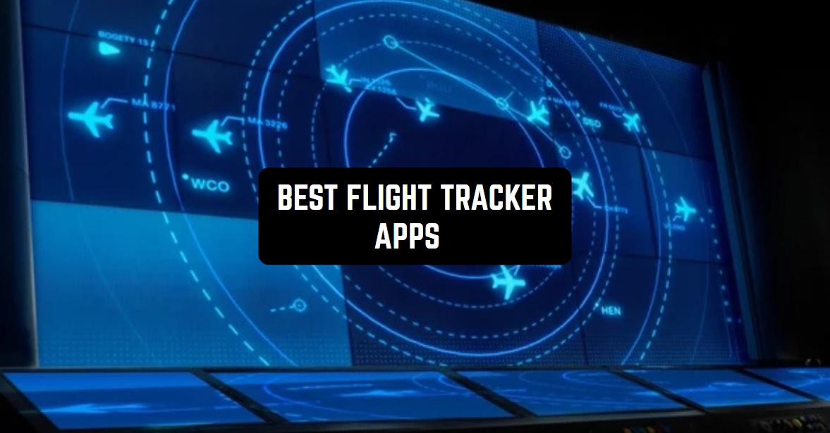 11 Best Flight Tracker Apps for iOS & Android Freeappsforme Free