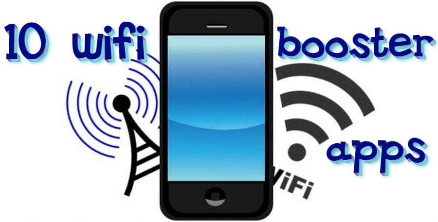 10 Best Wifi Booster Apps For Android | Free Apps For Android And Ios