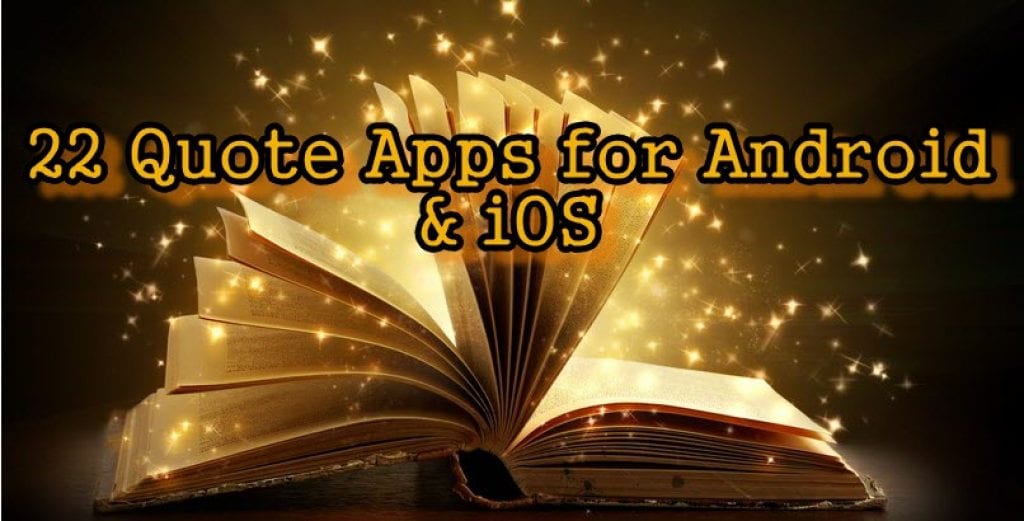 22 Quote Apps for Android & iOS Free apps for Android and iOS