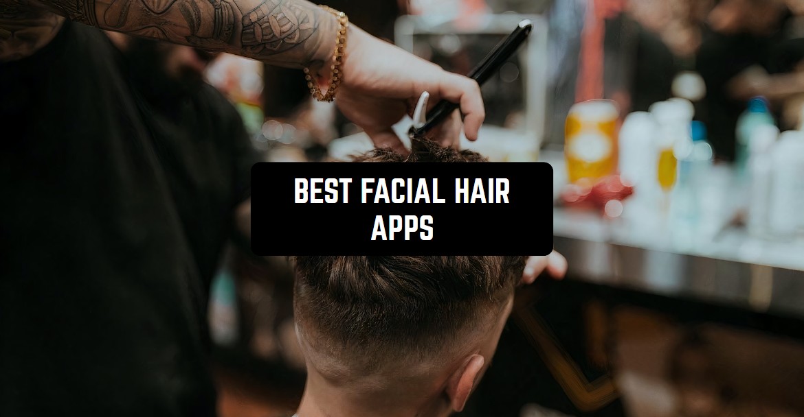 13 Best Facial Hair Apps for Android & iOS Freeappsforme Free apps