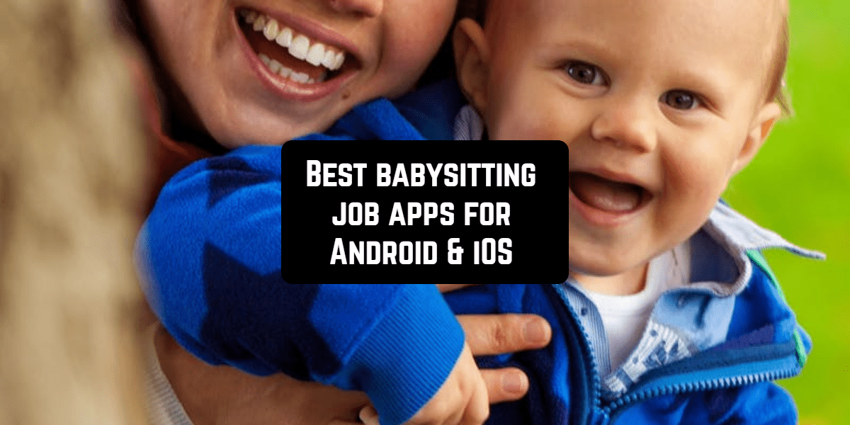 9 Best babysitting job apps for Android & iOS Freeappsforme Free