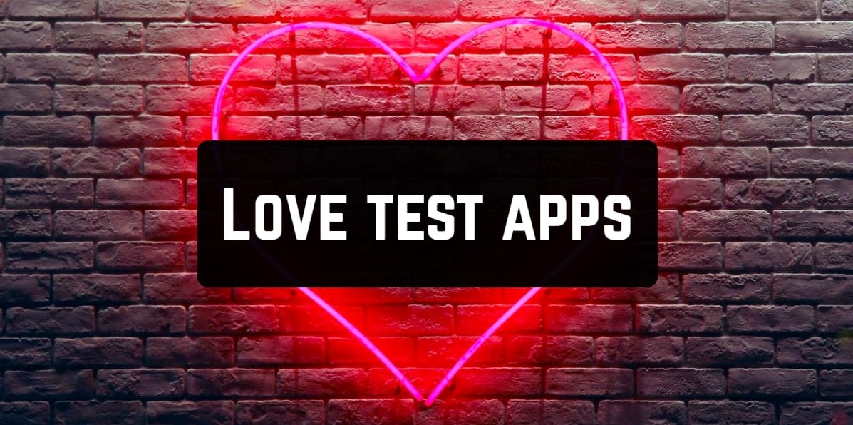 14 Love test apps for Android & iOS Free apps for Android and iOS
