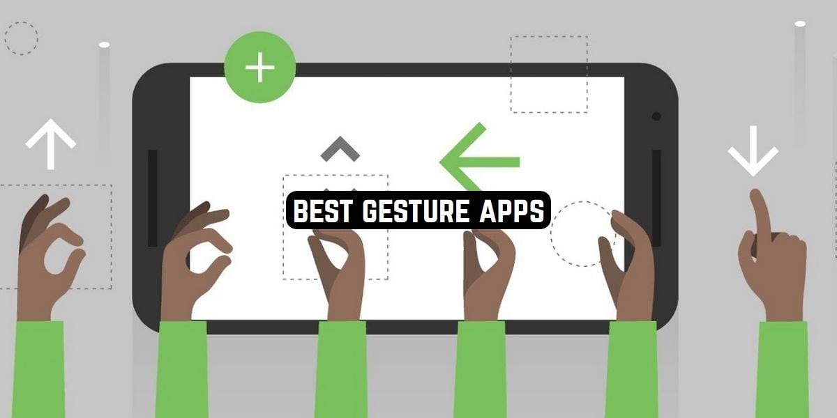 11 Best Gesture Apps for Android (Better Navigation) Freeappsforme Free apps for Android and iOS