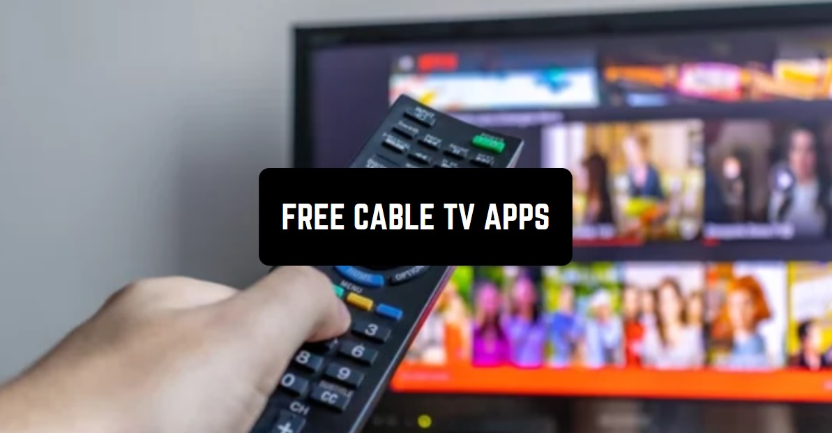 10 Free Cable TV Apps in 2023 (Android & iOS) Freeappsforme Free apps for Android and iOS