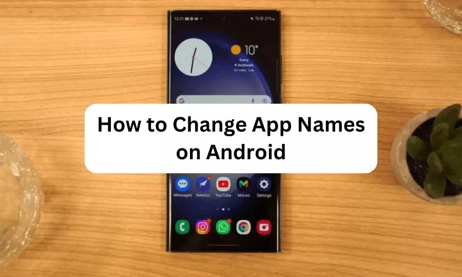How to Change App Names on Android Free Apps For You