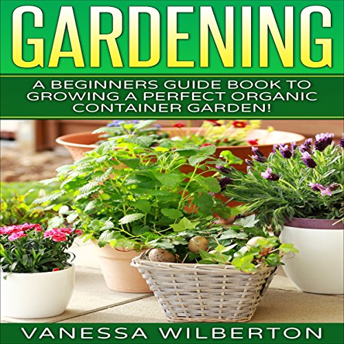 A Beginner's Guide to Container Gardening Greener Ideal