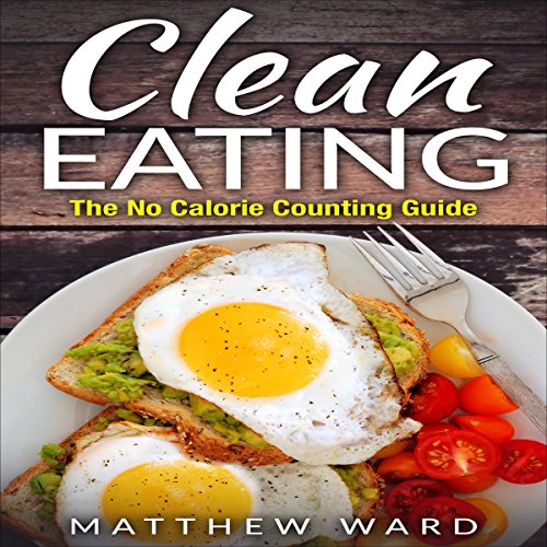 Free Audiobook Codes for Clean Eating The Clean Eating Quick Start