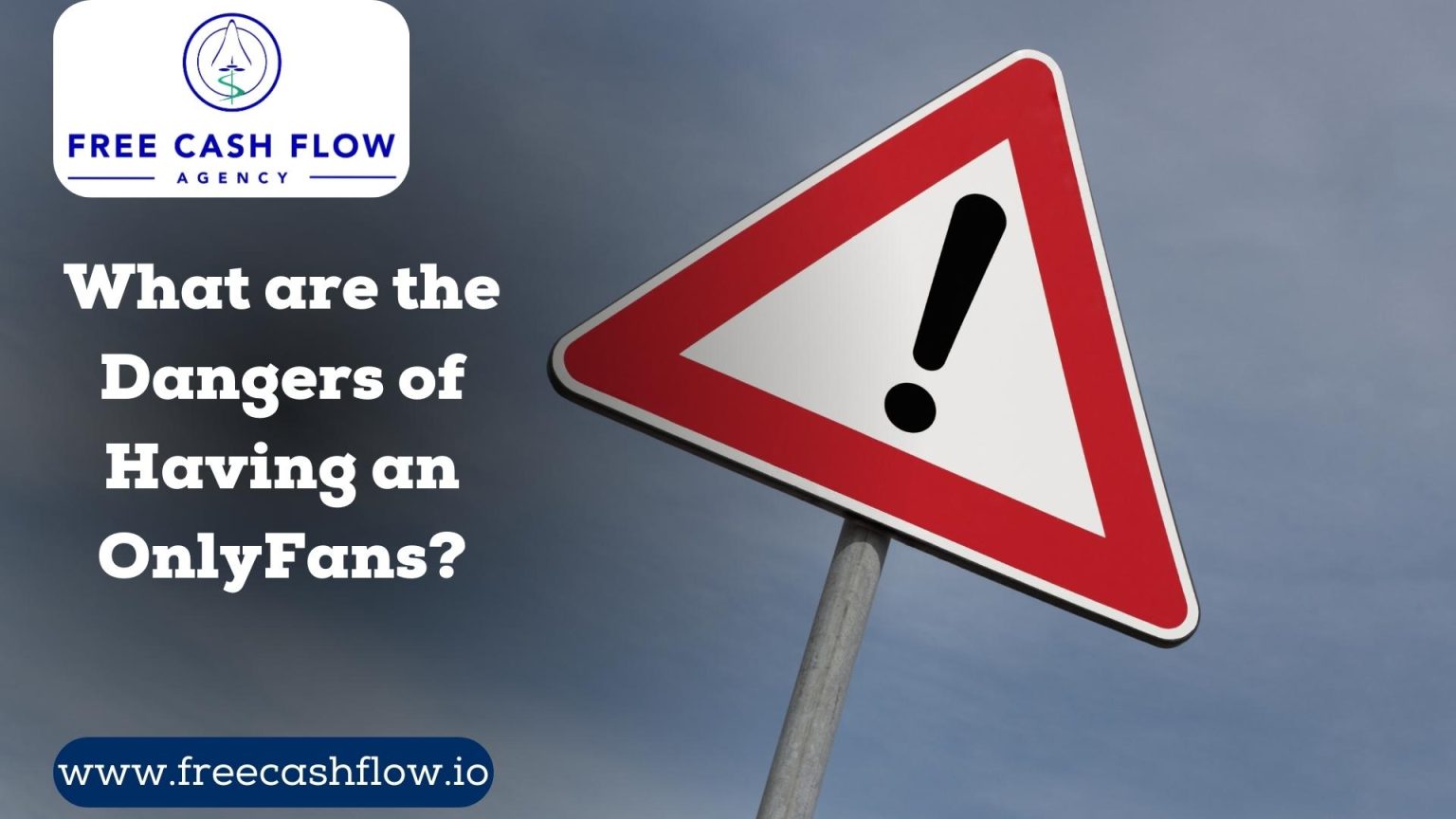 Are There Any OnlyFans Dangers For Creators? FreeCashFlow.io 2025(04)