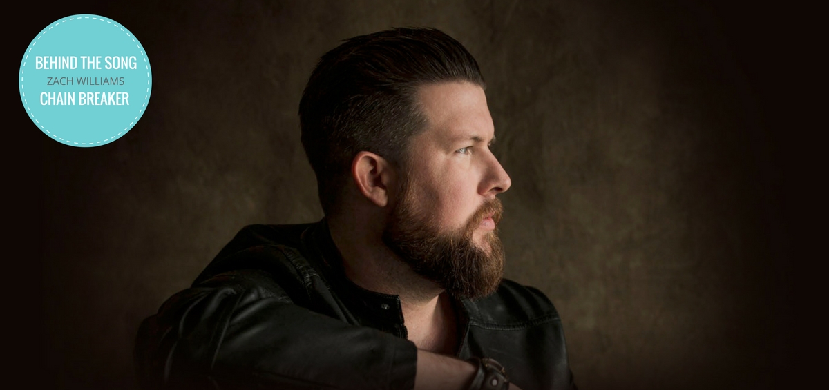 Behind The Song Zach Williams Shares The Heart Behind His Single