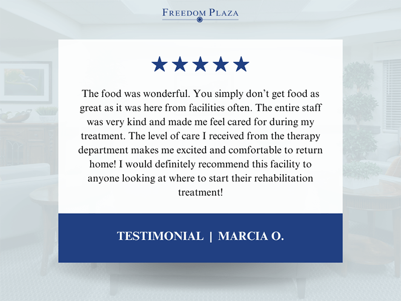 Marcia O. Leaves 5 Star Review for Freedom Plaza Care Center Freedom
