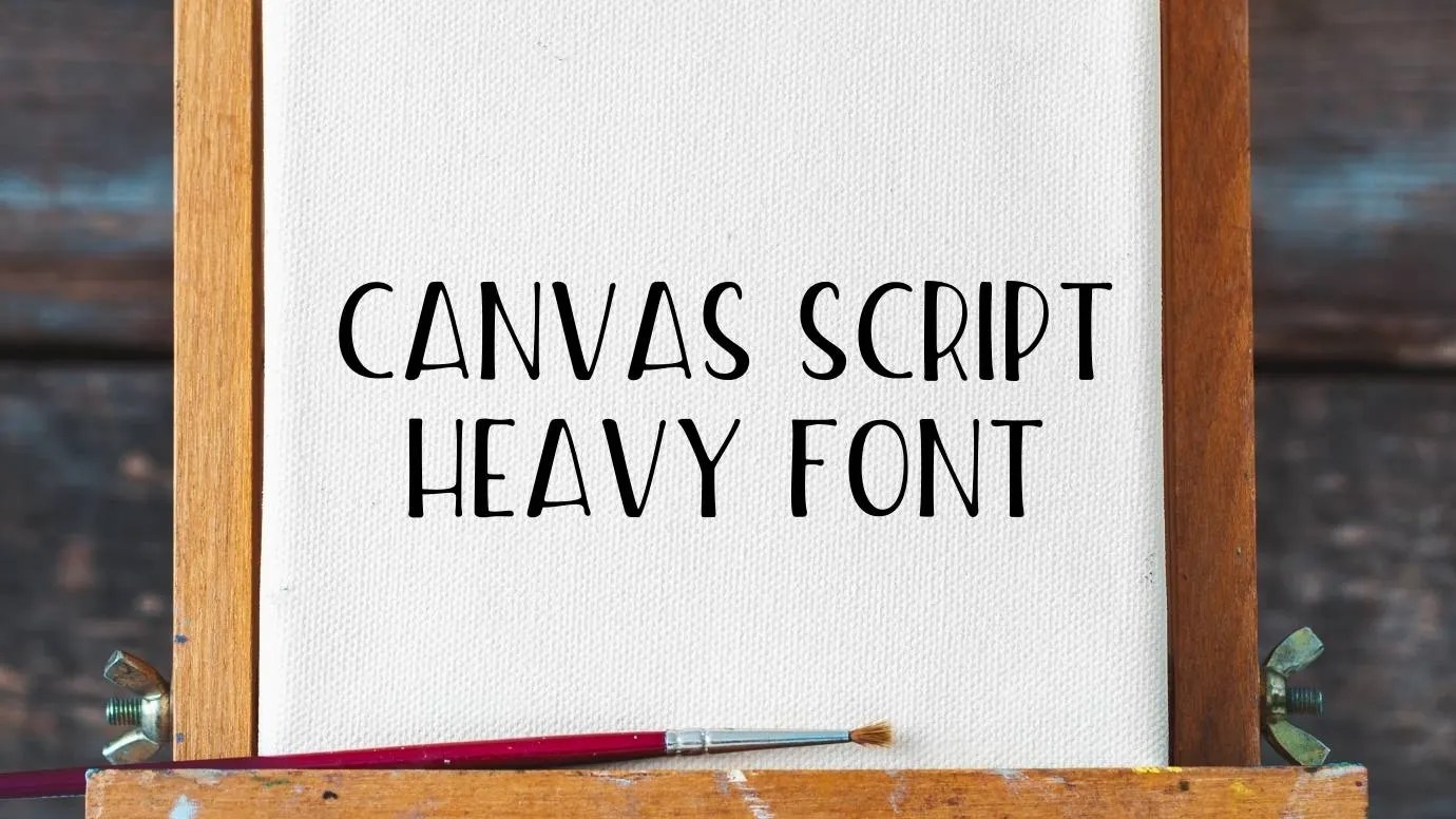 Canvas Script Heavy Font Free Download