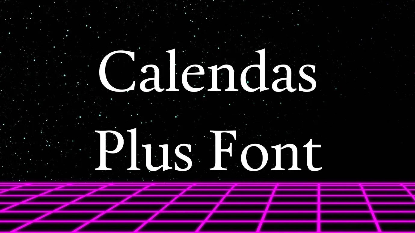 Calendas Plus Font Free Download Calendas Plus Font Free Download