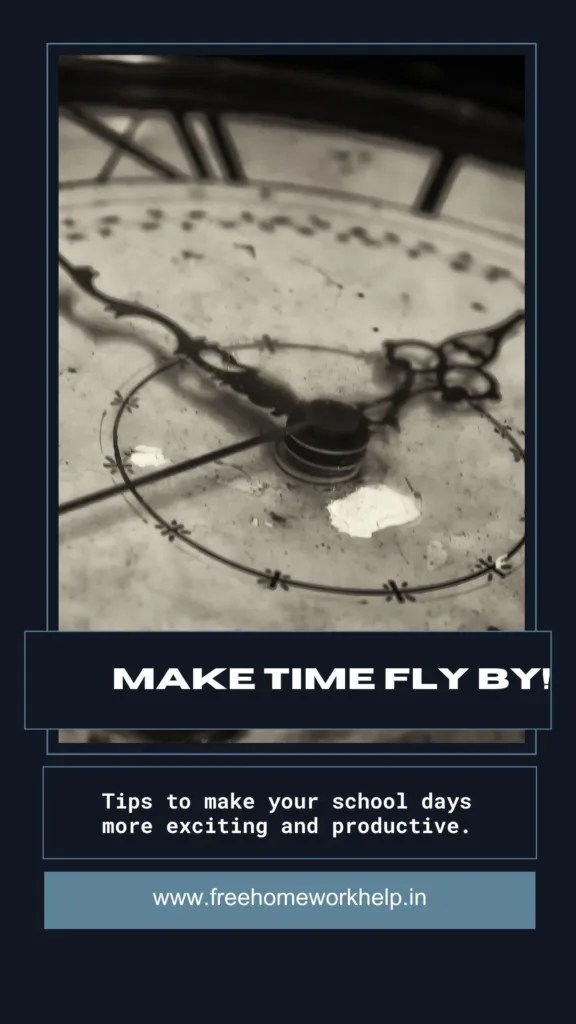 10 Effective WaysHow To Make Time Go Faster At School