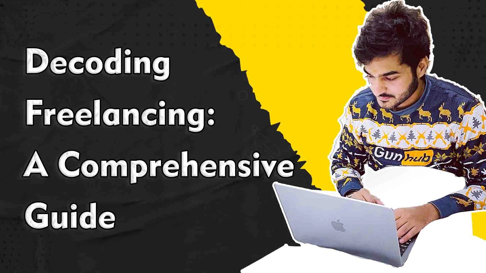 Decoding Freelancing A Comprehensive Guide