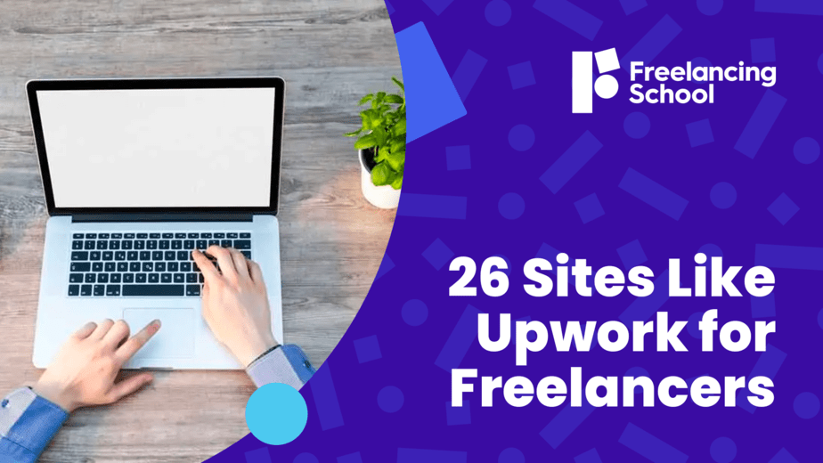 26 Sites Like Upwork for Freelancers to Find Online Jobs Fast 