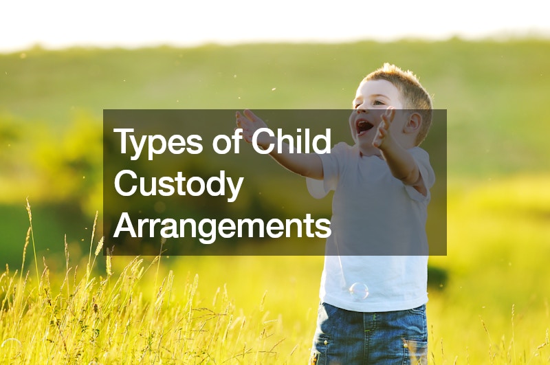 Types of Child Custody Arrangements Free Litigation Advice
