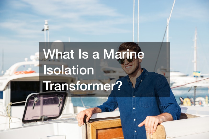 What Is a Marine Isolation Transformer? Free Encyclopedia Online