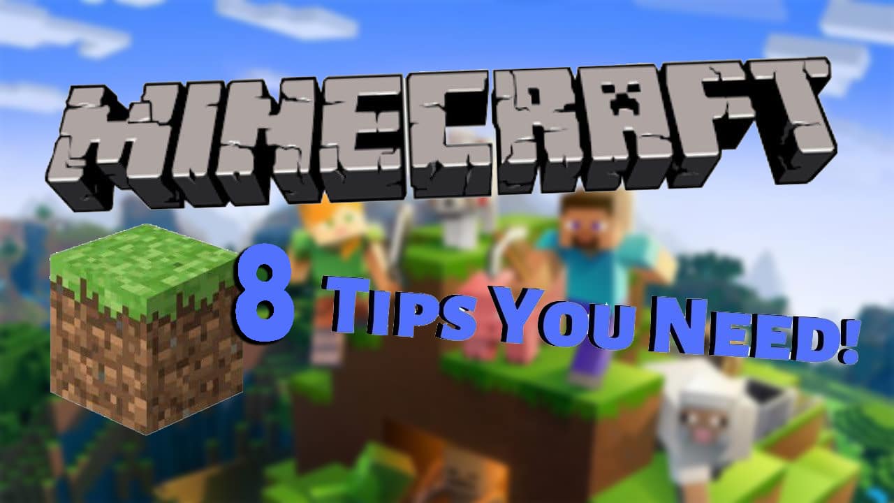 8 Trick & Tips for Minecraft Help Your Survival