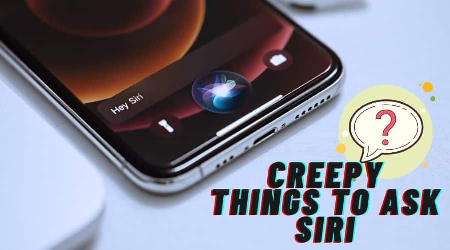 30 Creepy Things to Ask Siri in 2024 Scary Q&A Free PC Tech
