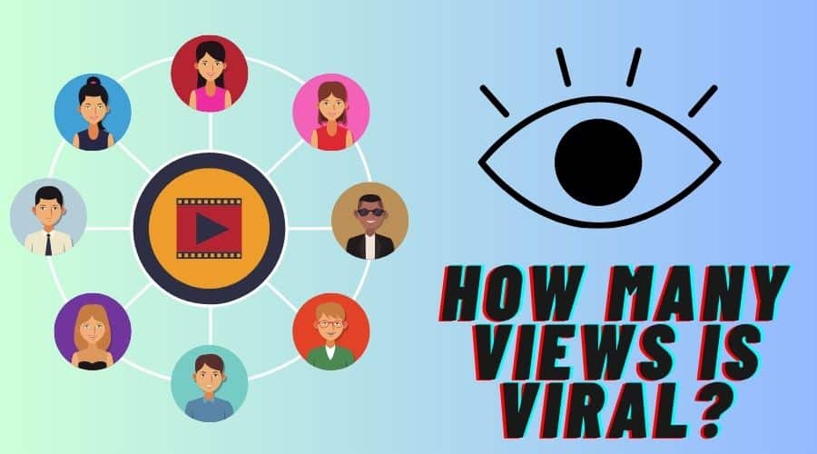 How Many Views is Viral? Tips & Tricks to Go Viral