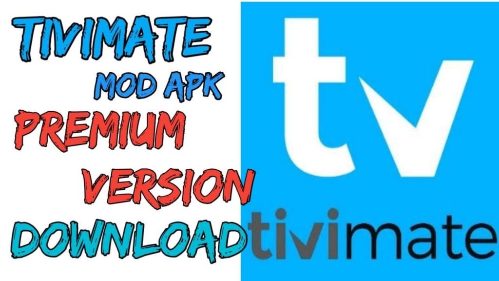 Tivimate Premium Hack MOD APK 2021 (Unlocked Channels/ Premium) Free