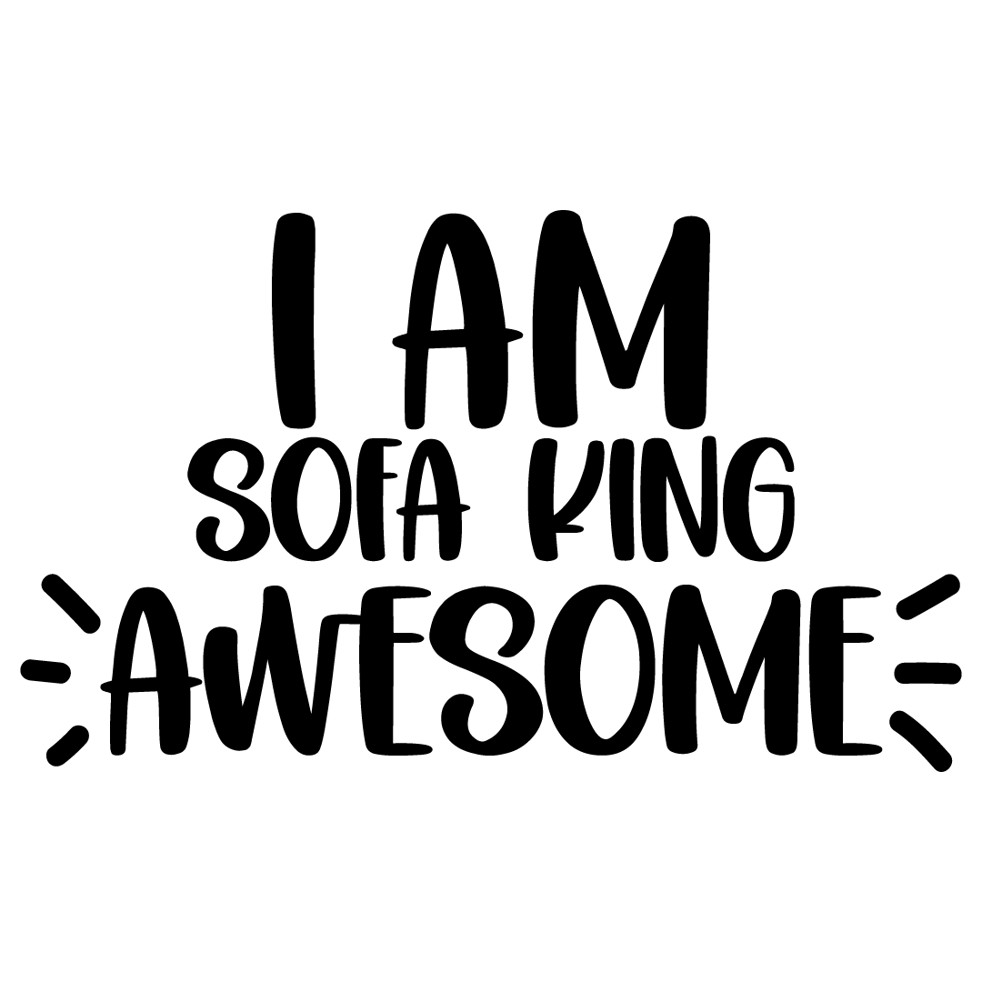 Free SVG Files SVG, PNG, DXF, EPS I Am Sofa King Awesome