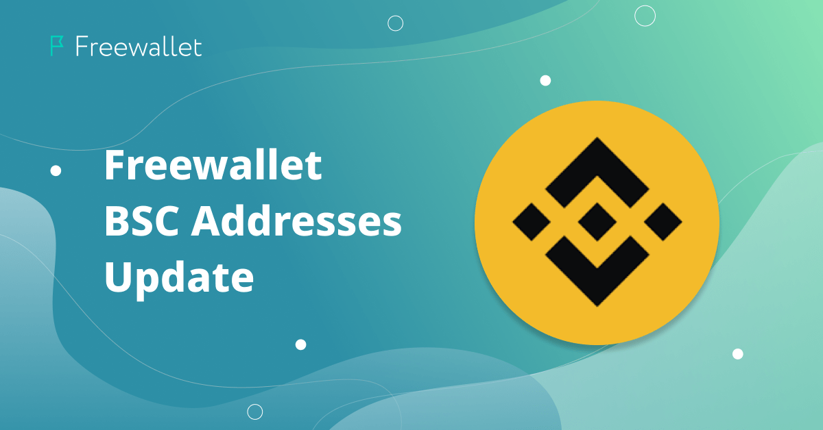 Freewallet BSC addresses update Freewallet