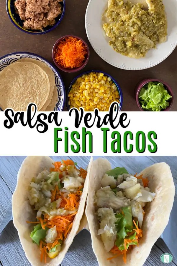 Salsa Verde Fish Tacos (Freezer Meal) Freezer Meals 101