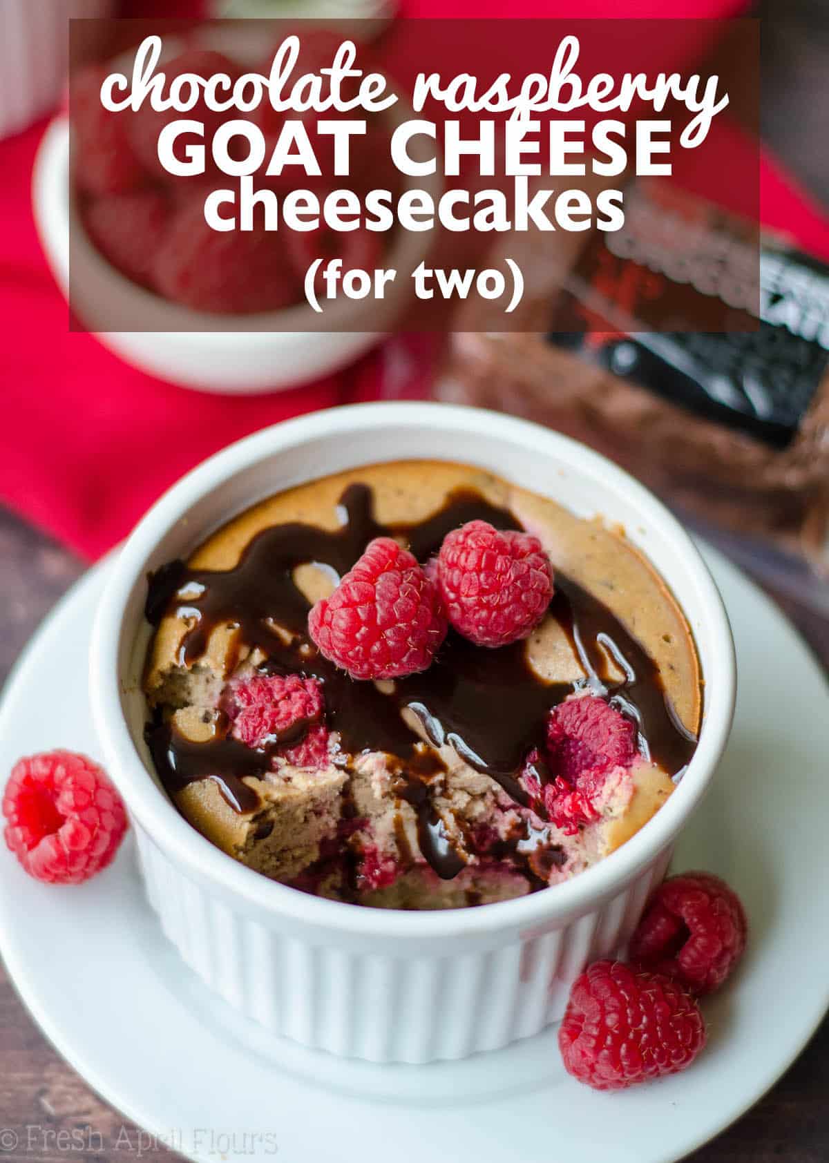 Chocolate Raspberry Goat Cheese Cheesecakes (For 2!)