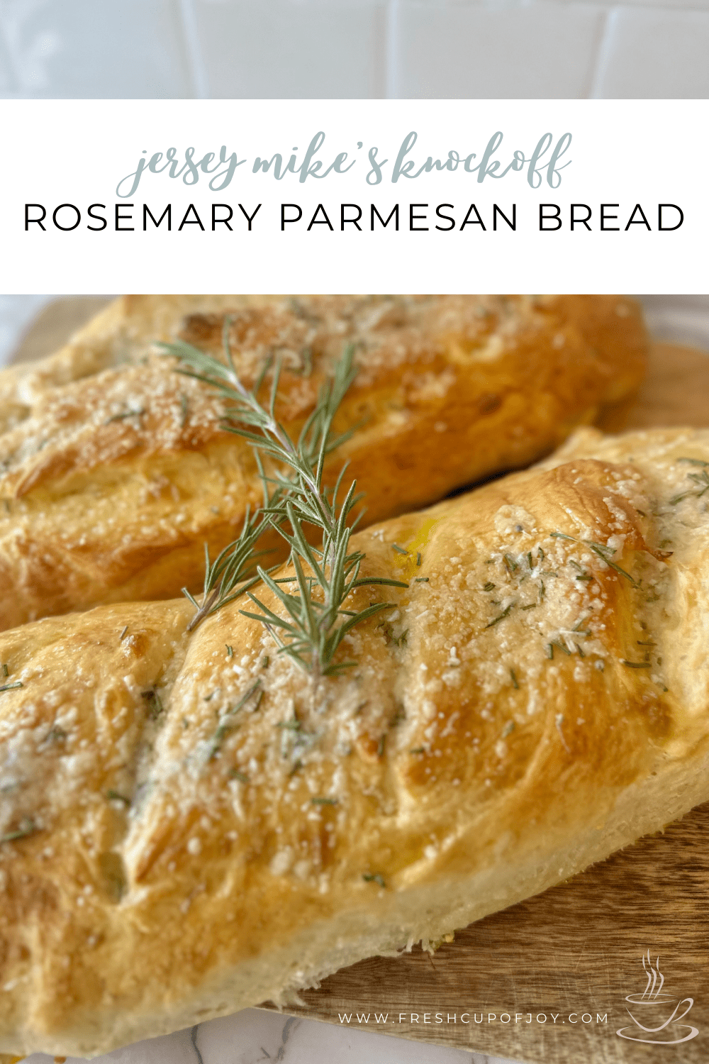 Rosemary Parmesan Bread Jersey Mike's Copycat Recipe Fresh Cup of Joy